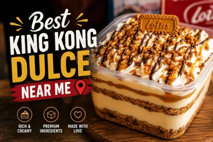 Best King Kong Dulce Near Me
